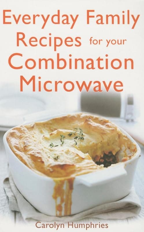 Robinson Everyday Family Recipes For Your Combination Microwave: Healthy, nutritious family meals that will save you money and time (Tom Thorne Novels) - Microwaves