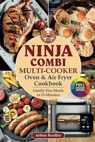 Unknown Ninja Combi Multi-Cooker, Oven & Air Fryer Cookbook: Family Size Meals in 15 Minutes. - Multi Cookers