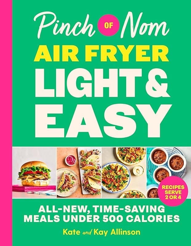 MACMILLAN Pinch of Nom Air Fryer Light & Easy: 75 All-New, Time-Saving Meals Under 500 Calories - Air Fryers
