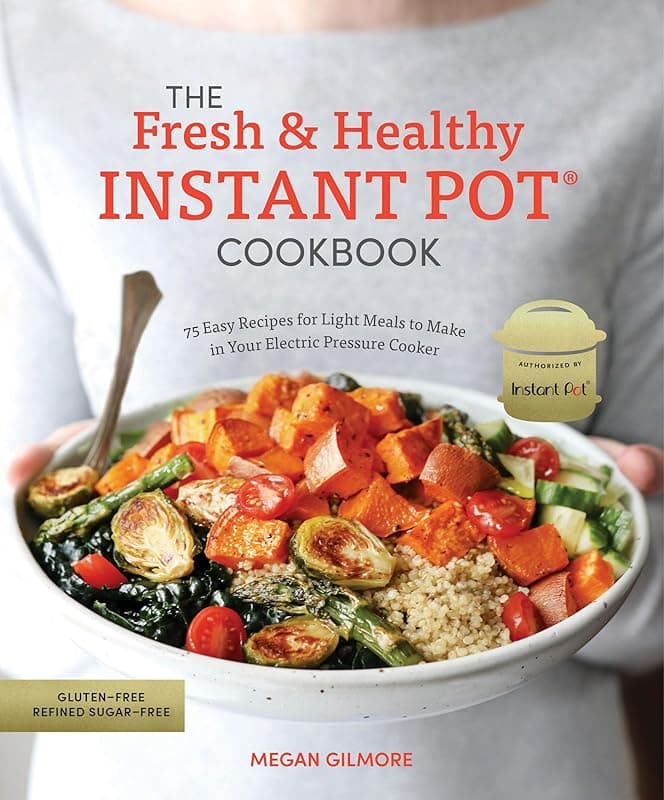 Ten Speed Press The Fresh and Healthy Instant Pot Cookbook: 75 Easy Recipes for Light Meals to Make in Your Electric Pressure Cooker - Multi Cookers